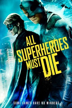 Постер: Все супергерои должны погибнуть