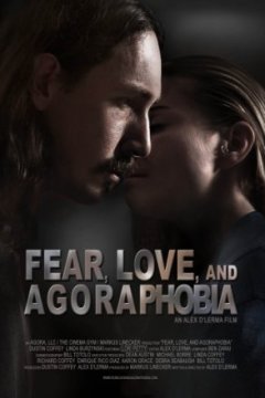 Постер: Страх, любовь и агорафобия